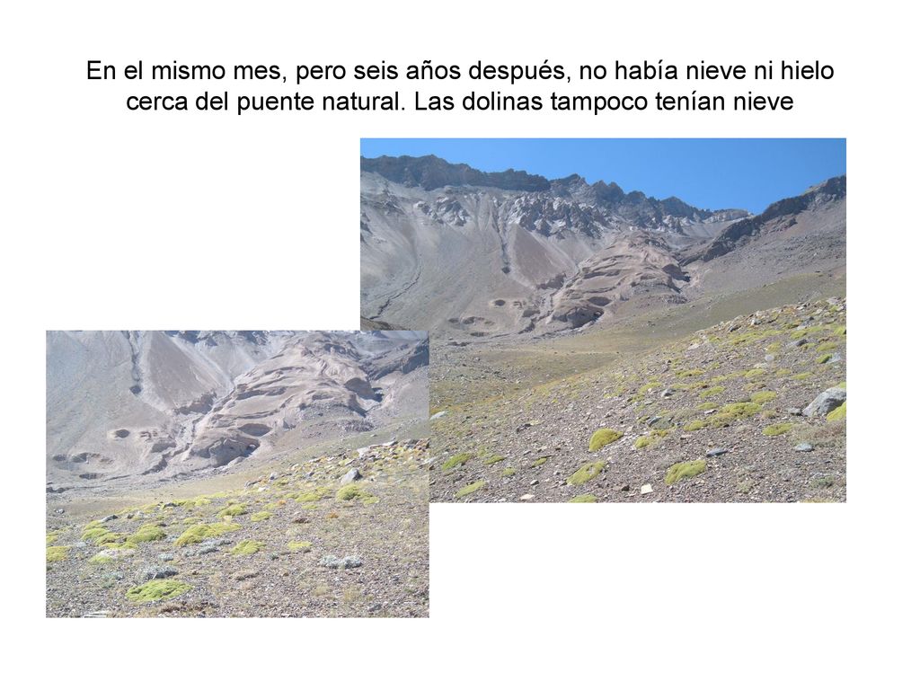 En el mismo mes, pero seis años después, no había nieve ni hielo cerca del puente natural.
