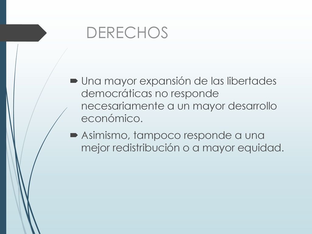 DERECHOS Una mayor expansión de las libertades democráticas no responde necesariamente a un mayor desarrollo económico.