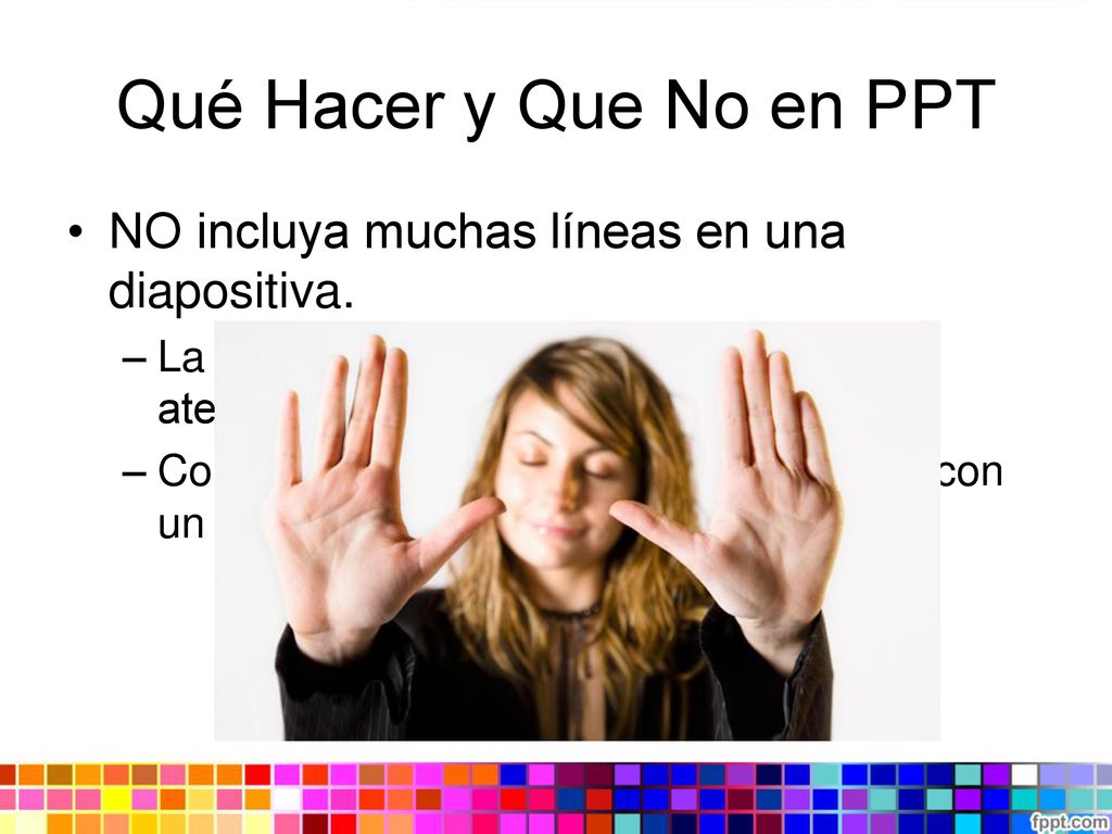 Qué Hacer y Que No en PPT NO incluya muchas líneas en una diapositiva.