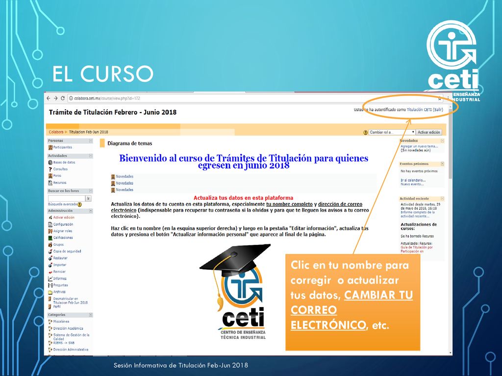 El curso Clic en tu nombre para corregir o actualizar tus datos, CAMBIAR TU CORREO ELECTRÓNICO, etc.