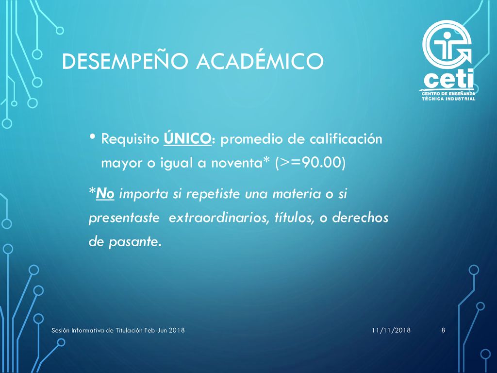 Desempeño Académico Requisito ÚNICO: promedio de calificación mayor o igual a noventa* (>=90.00)