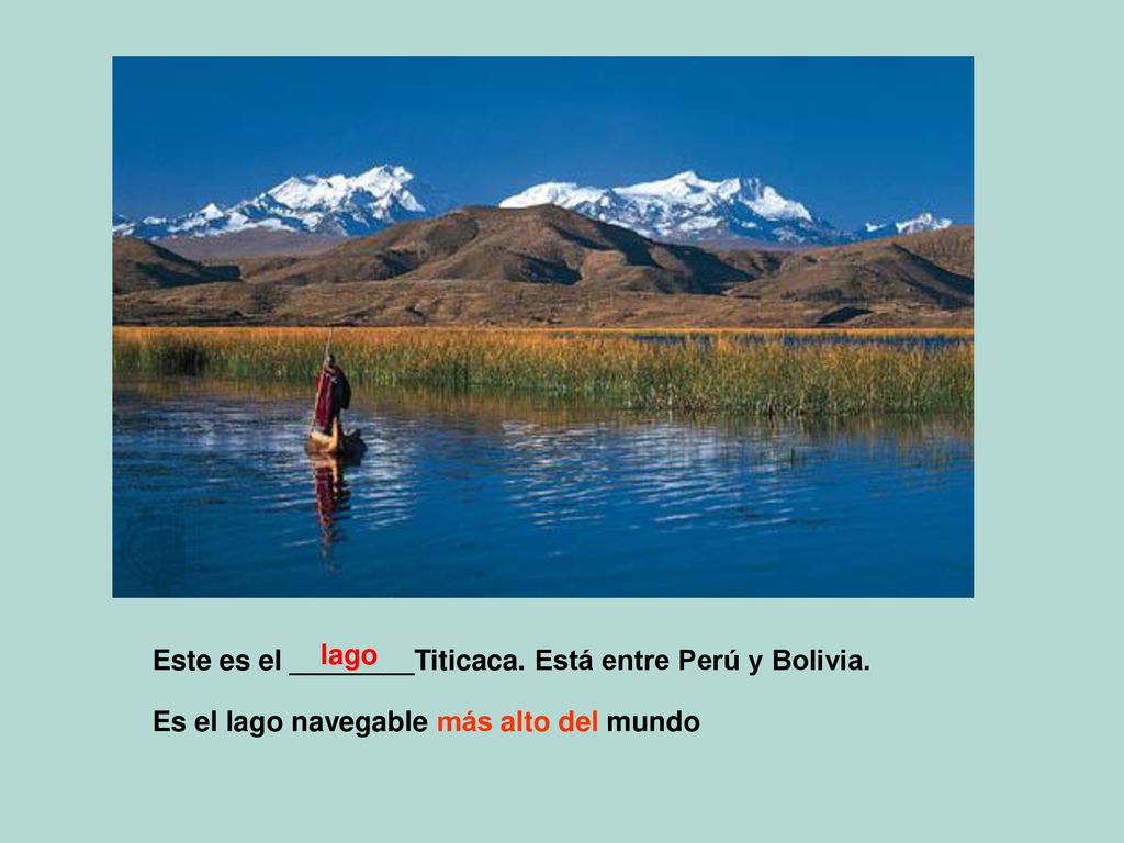 Este es el ________Titicaca. Está entre Perú y Bolivia.