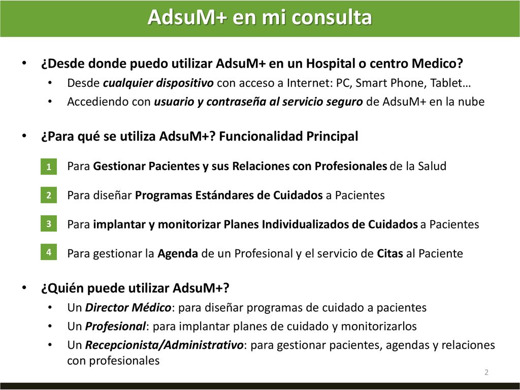AdsuM+ AdsuM+ en mi consulta. ¿Desde donde puedo utilizar AdsuM+ en un Hospital o centro Medico