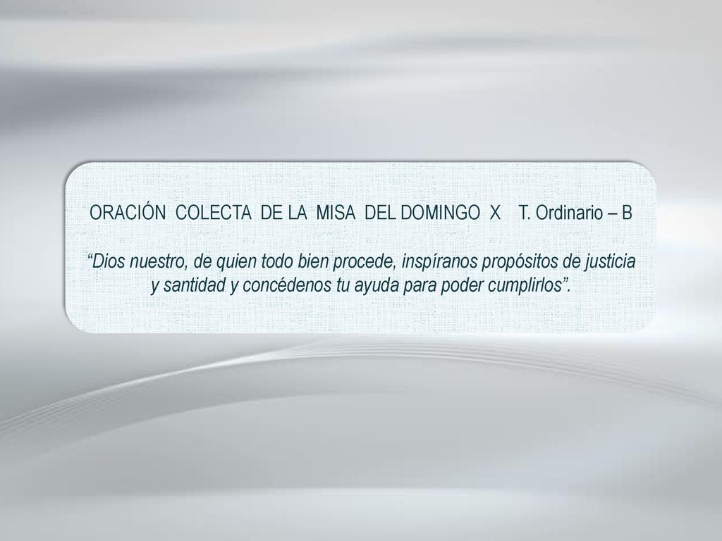 ORACIÓN COLECTA DE LA MISA DEL DOMINGO X T. Ordinario – B