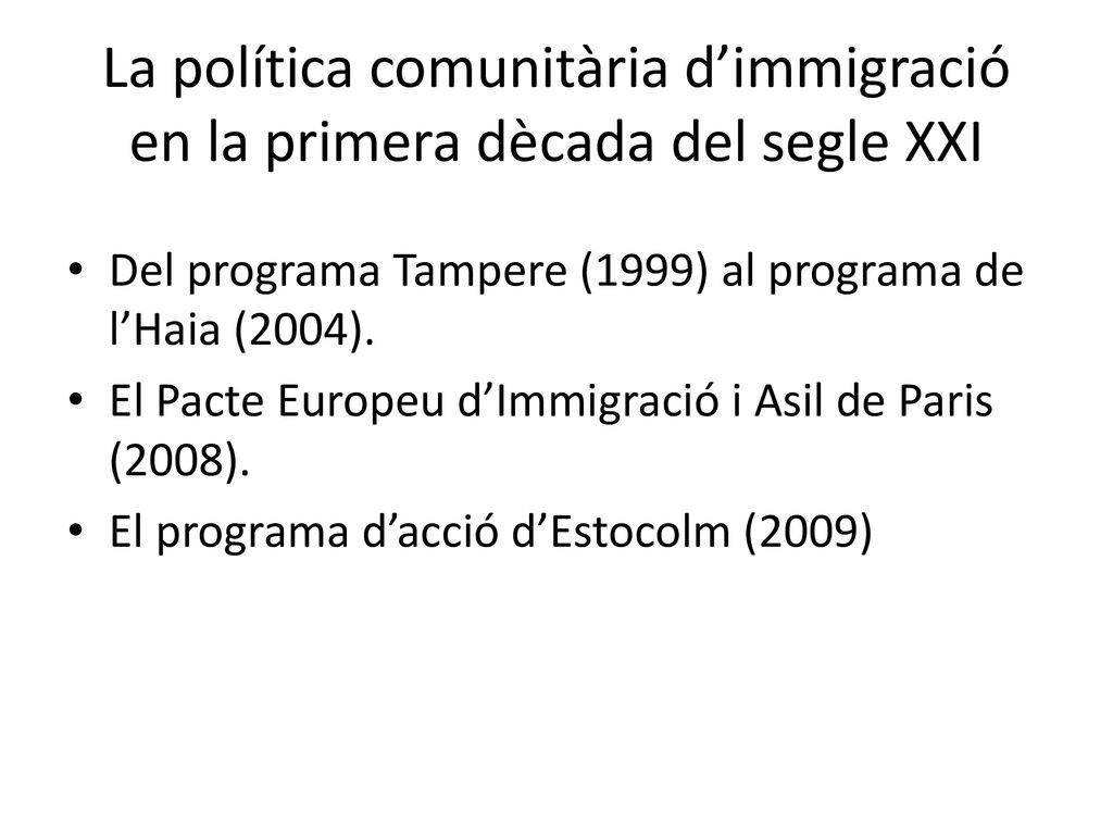 La política comunitària d’immigració en la primera dècada del segle XXI
