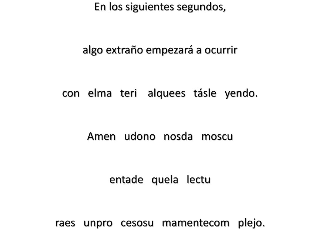 En los siguientes segundos, algo extraño empezará a ocurrir con elma teri alquees tásle yendo.