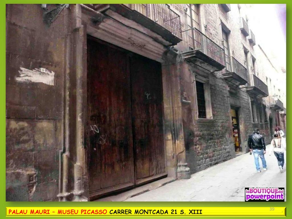 PALAU MAURI – MUSEU PICASSO CARRER MONTCADA 21 S. XIII