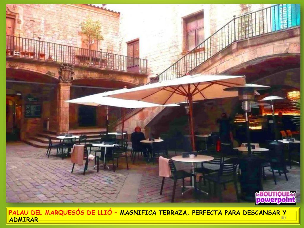 PALAU DEL MARQUESÓS DE LLIÓ – MAGNIFICA TERRAZA, PERFECTA PARA DESCANSAR Y ADMIRAR