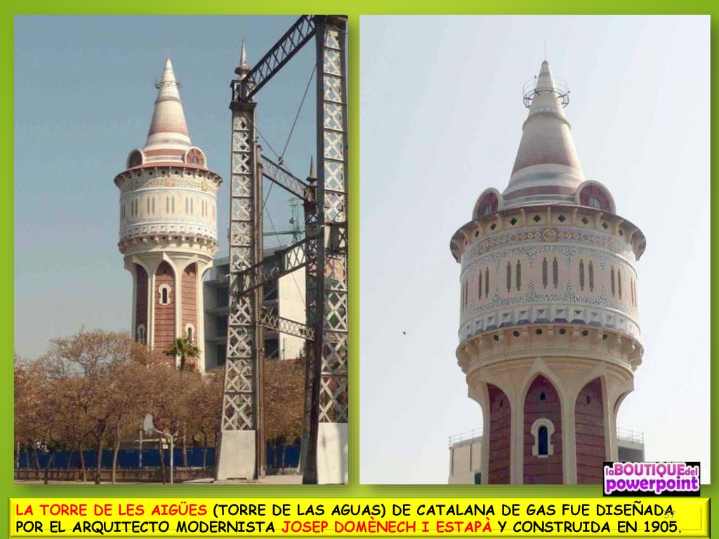 LA TORRE DE LES AIGÜES (TORRE DE LAS AGUAS) DE CATALANA DE GAS FUE DISEÑADA POR EL ARQUITECTO MODERNISTA JOSEP DOMÈNECH I ESTAPÀ Y CONSTRUIDA EN 1905.