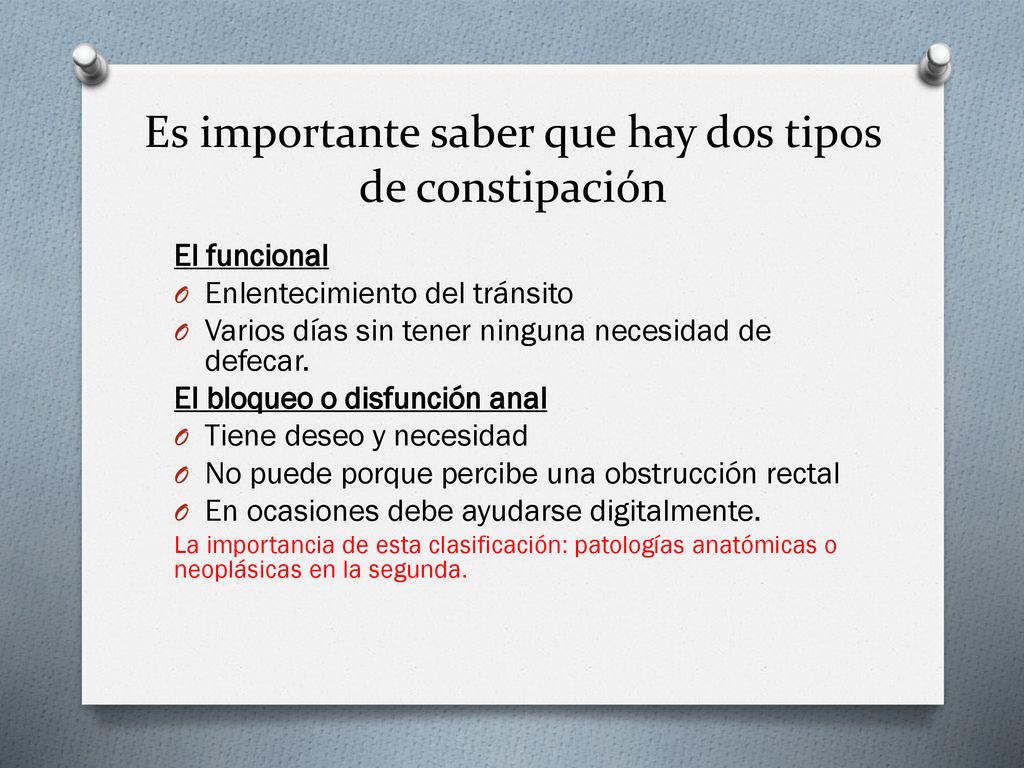 Es importante saber que hay dos tipos de constipación