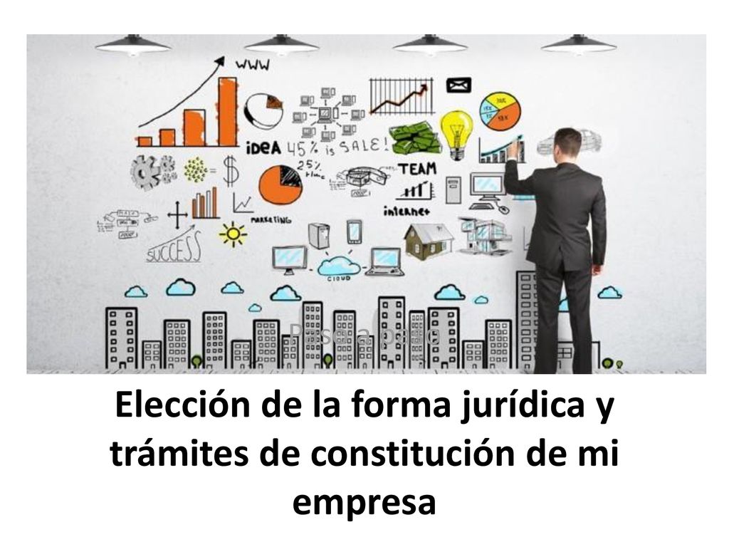 Elección de la forma jurídica y trámites de constitución de mi empresa