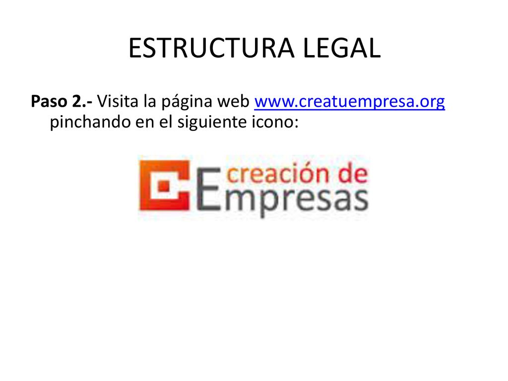 ESTRUCTURA LEGAL Paso 2.- Visita la página web   pinchando en el siguiente icono: