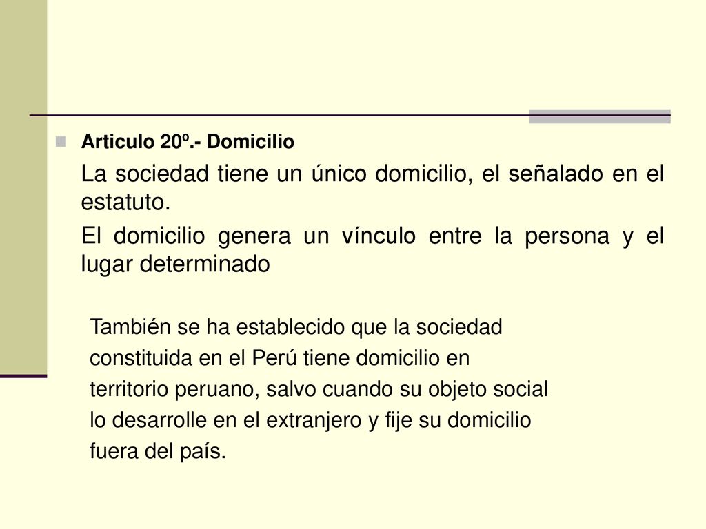 La sociedad tiene un único domicilio, el señalado en el estatuto.
