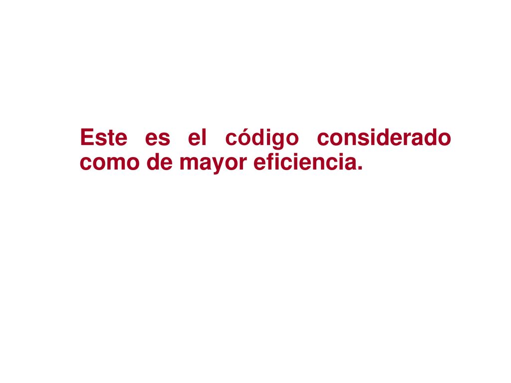 Este es el código considerado como de mayor eficiencia.