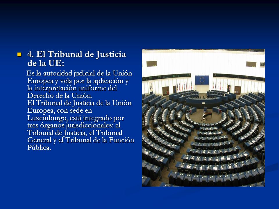 4. El Tribunal de Justicia de la UE: