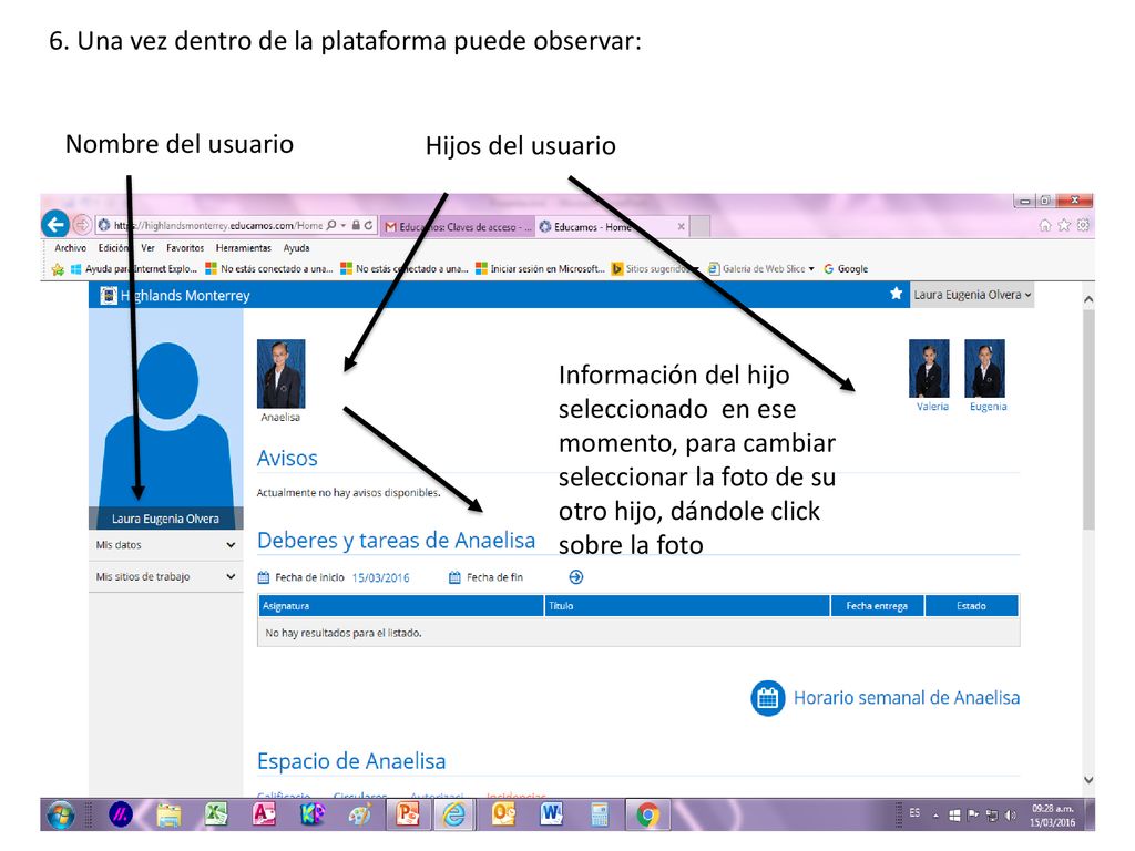 6. Una vez dentro de la plataforma puede observar: