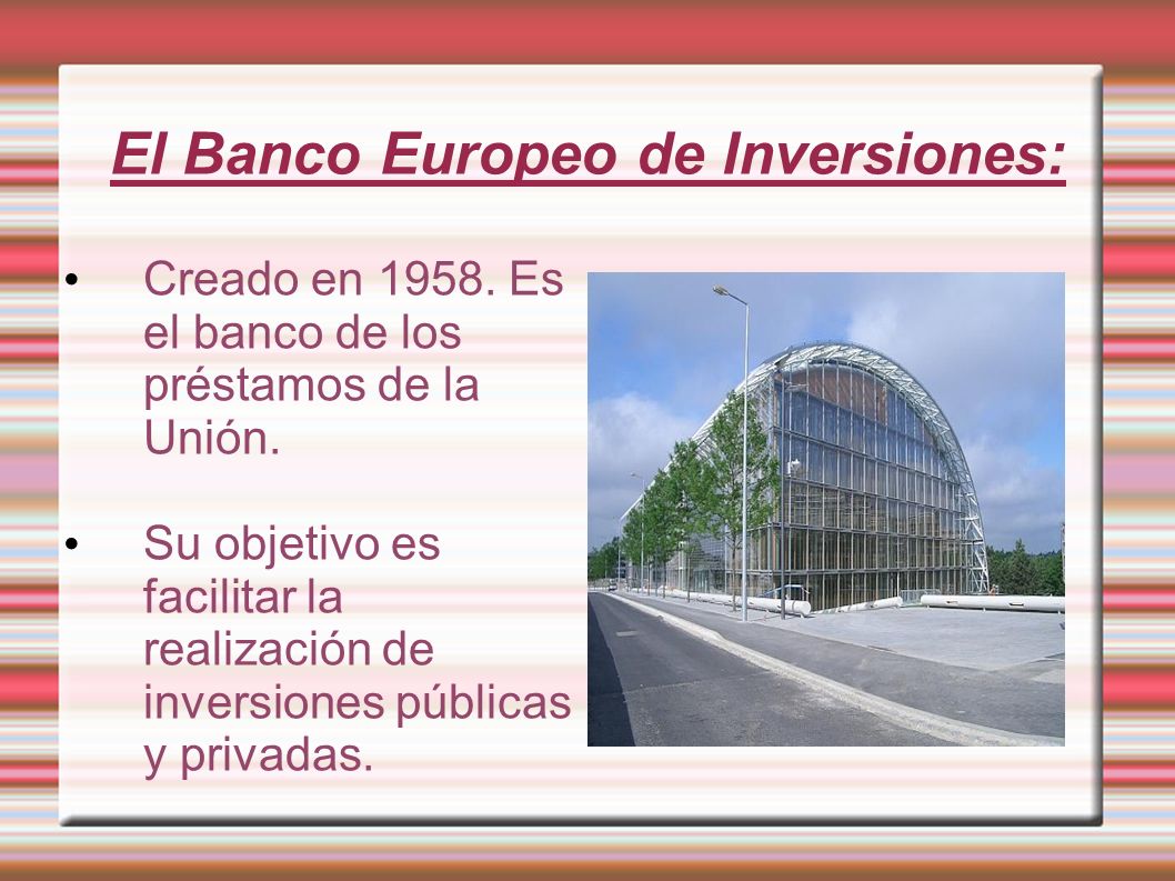 El Banco Europeo de Inversiones: