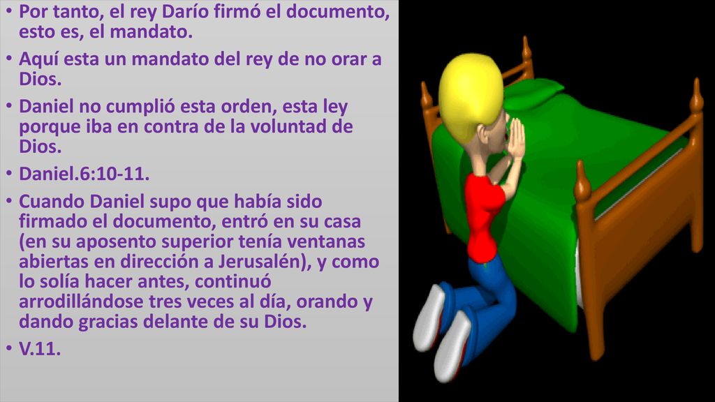 Por tanto, el rey Darío firmó el documento, esto es, el mandato.
