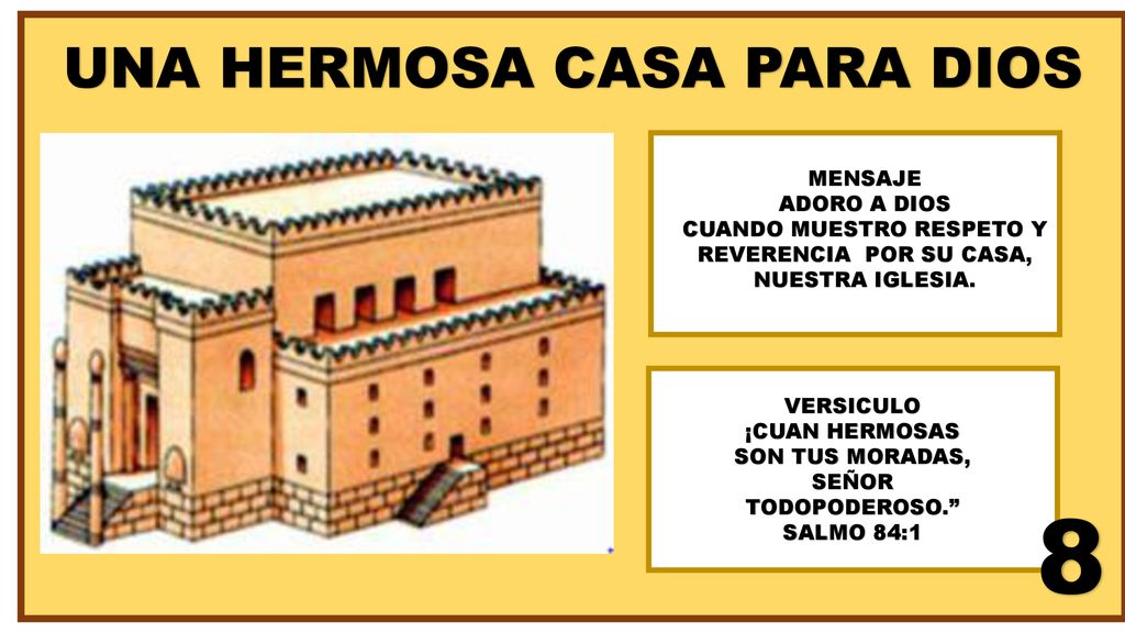 8 UNA HERMOSA CASA PARA DIOS MENSAJE ADORO A DIOS
