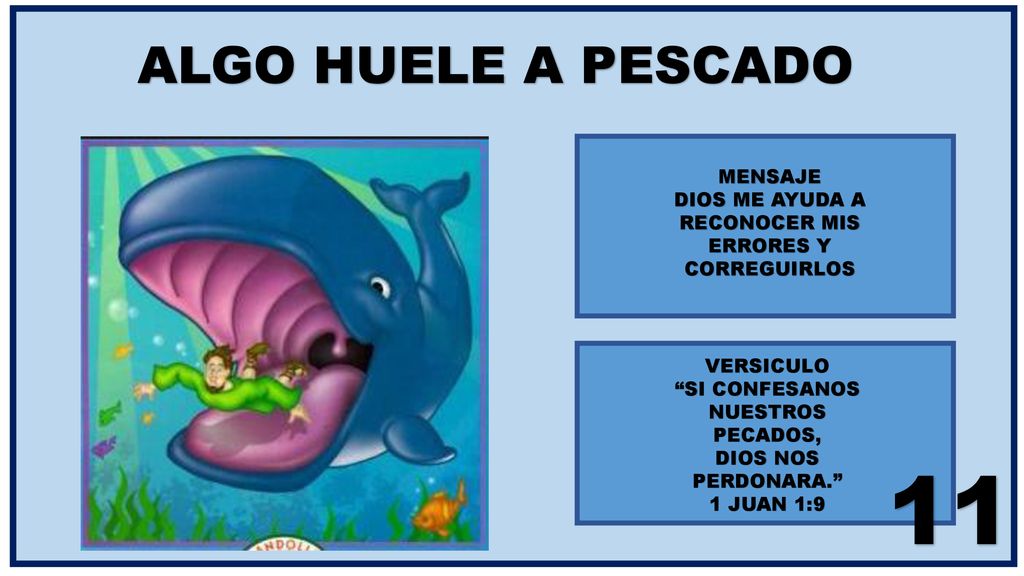 11 ALGO HUELE A PESCADO MENSAJE DIOS ME AYUDA A RECONOCER MIS