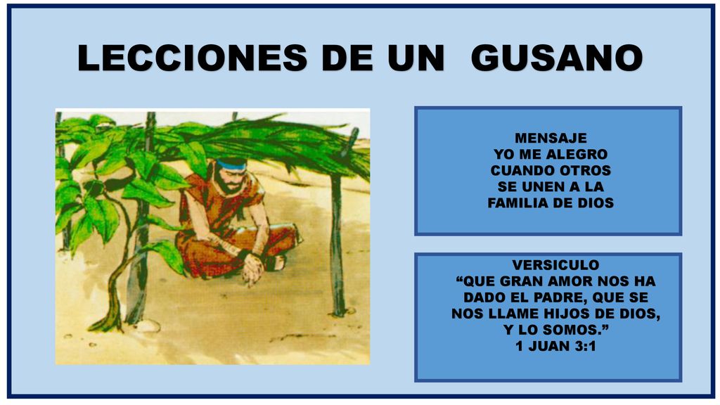 LECCIONES DE UN GUSANO MENSAJE YO ME ALEGRO CUANDO OTROS SE UNEN A LA
