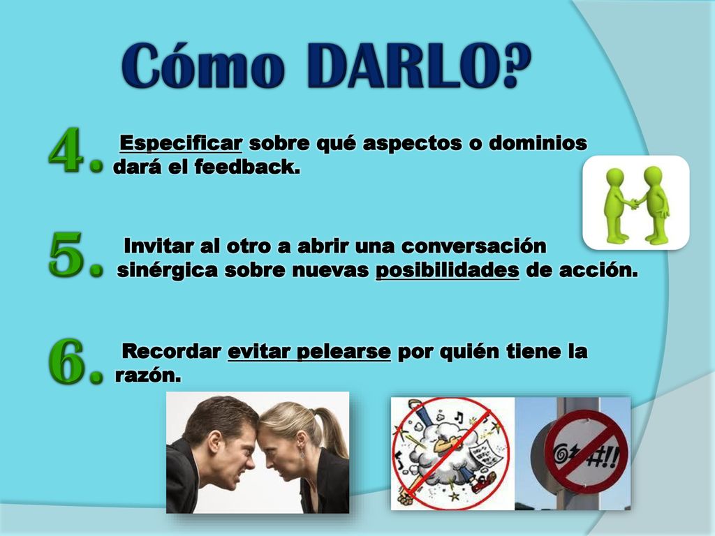 Cómo DARLO 4. Especificar sobre qué aspectos o dominios dará el feedback. 5.