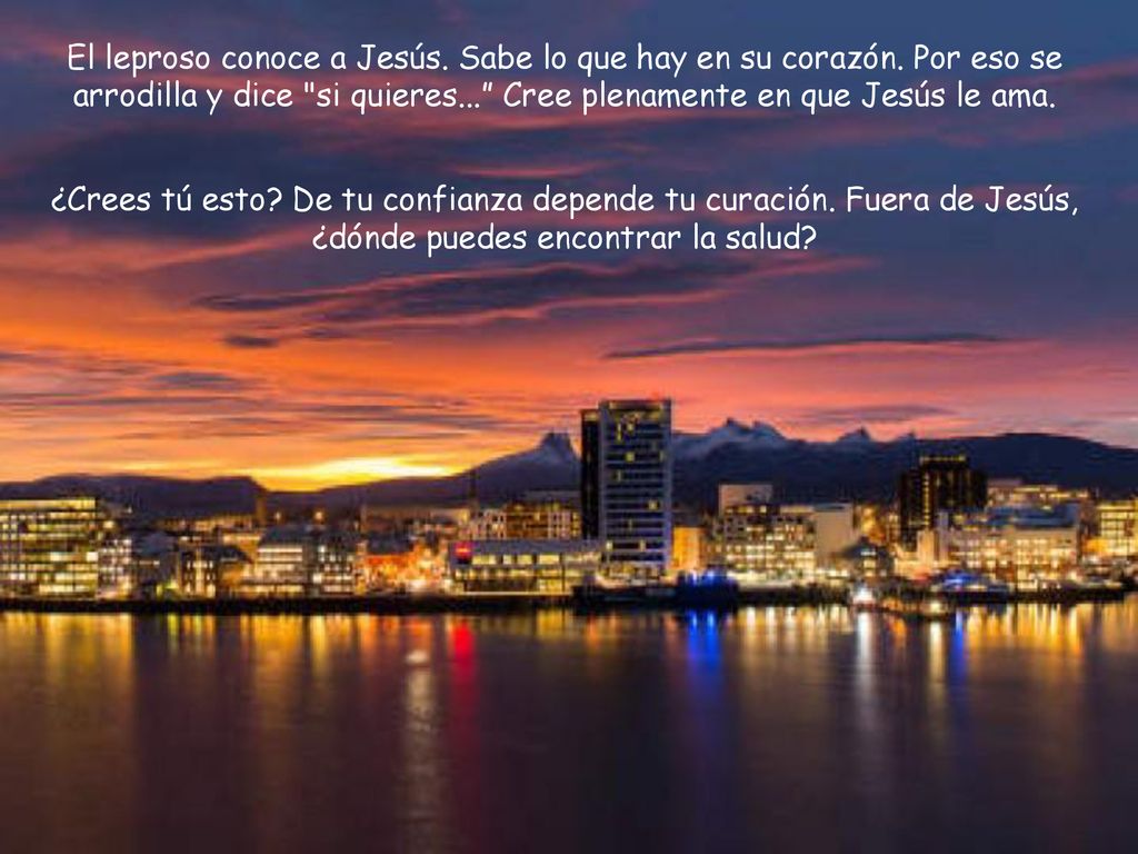 El leproso conoce a Jesús. Sabe lo que hay en su corazón
