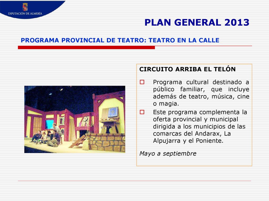 PLAN GENERAL 2013 PROGRAMA PROVINCIAL DE TEATRO: TEATRO EN LA CALLE