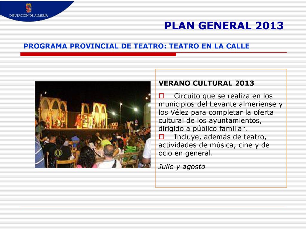 PLAN GENERAL 2013 PROGRAMA PROVINCIAL DE TEATRO: TEATRO EN LA CALLE