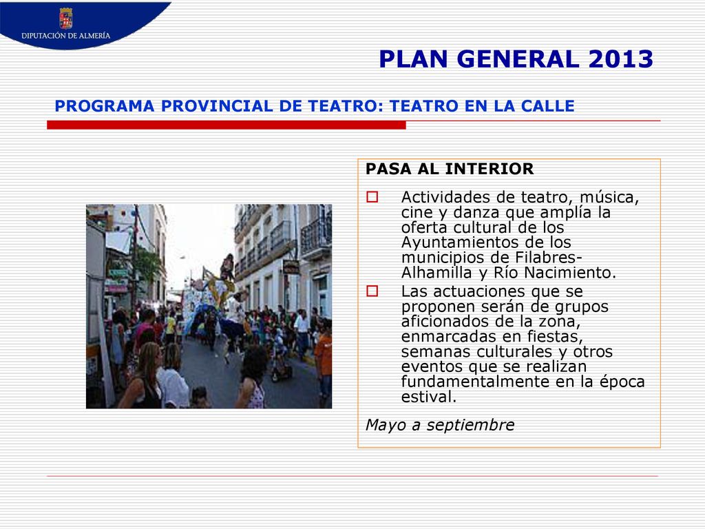 PLAN GENERAL 2013 PROGRAMA PROVINCIAL DE TEATRO: TEATRO EN LA CALLE