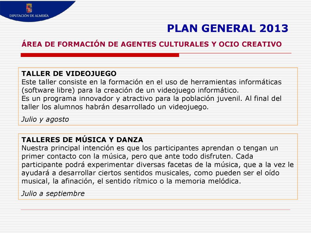 PLAN GENERAL 2013 ÁREA DE FORMACIÓN DE AGENTES CULTURALES Y OCIO CREATIVO. TALLER DE VIDEOJUEGO.