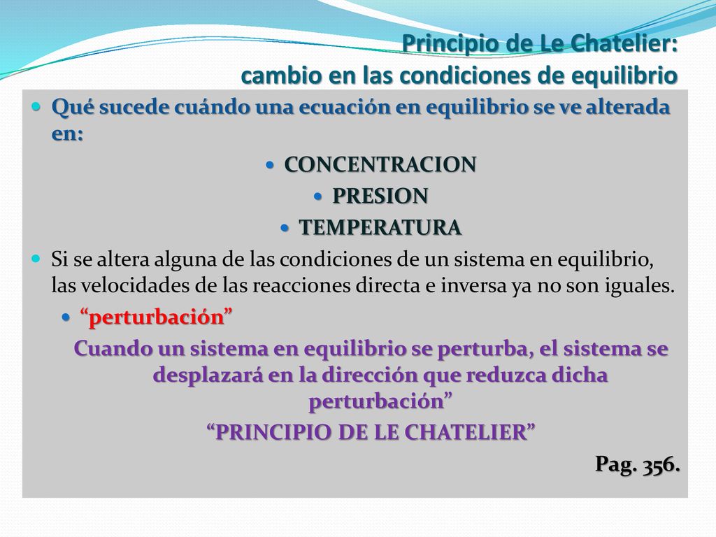 Principio de Le Chatelier: cambio en las condiciones de equilibrio