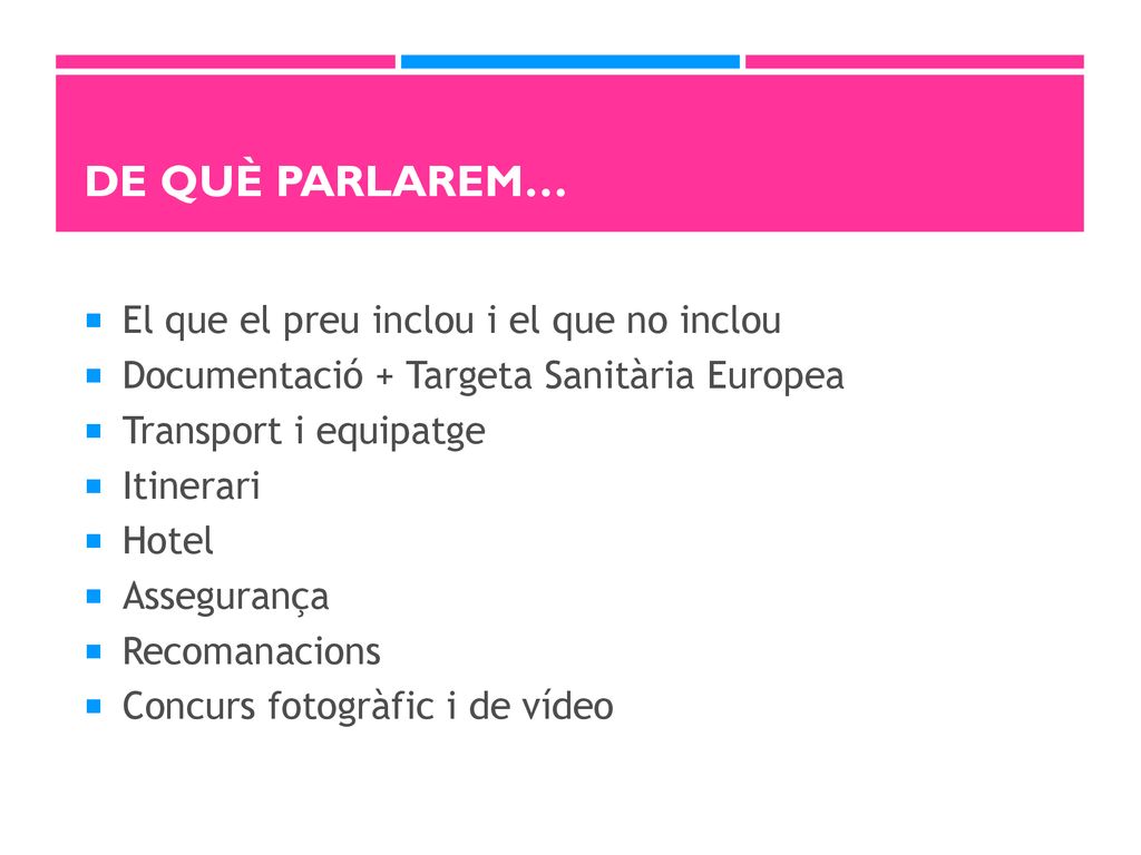 DE QUÈ PARLAREM… El que el preu inclou i el que no inclou