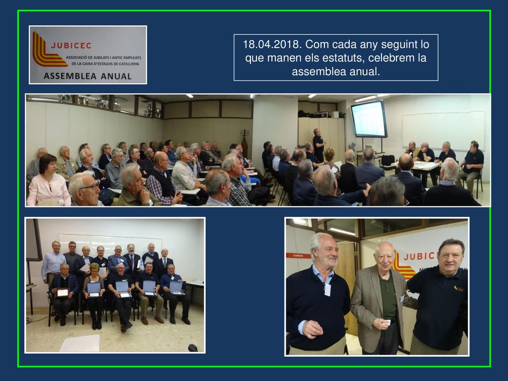 Com cada any seguint lo que manen els estatuts, celebrem la assemblea anual.