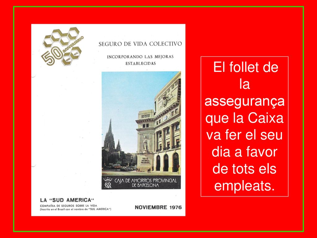 El follet de la assegurança que la Caixa va fer el seu dia a favor de tots els empleats.