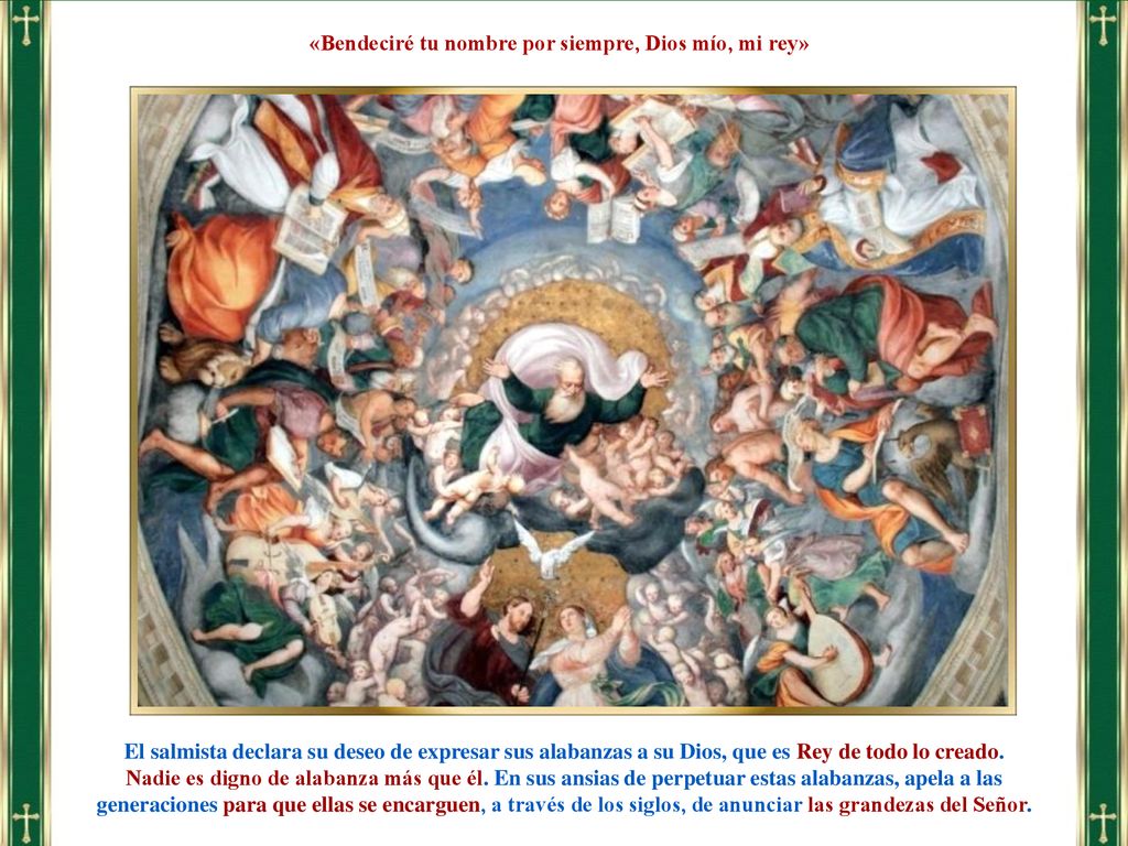 «Bendeciré tu nombre por siempre, Dios mío, mi rey»