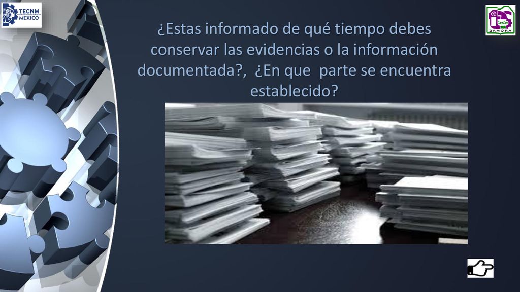 ¿Estas informado de qué tiempo debes conservar las evidencias o la información documentada , ¿En que parte se encuentra establecido