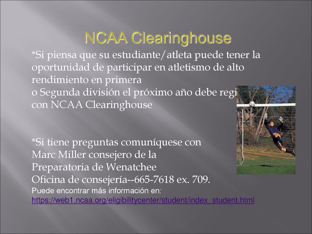NCAA Clearinghouse *Si piensa que su estudiante/atleta puede tener la