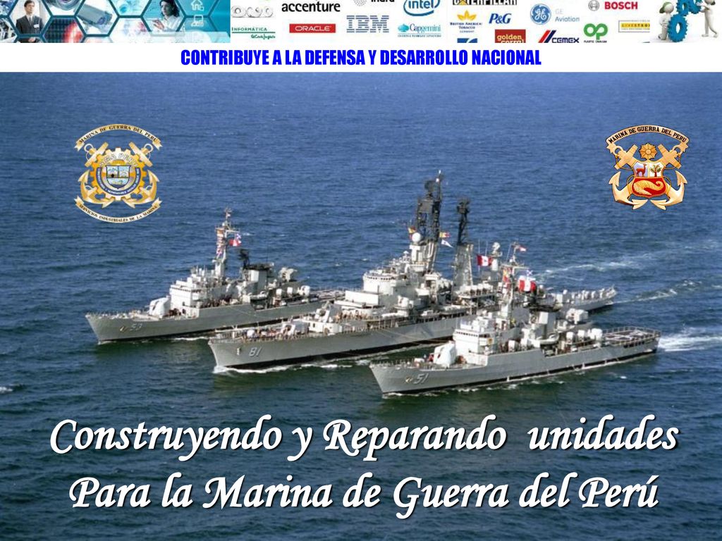 Construyendo y Reparando unidades Para la Marina de Guerra del Perú
