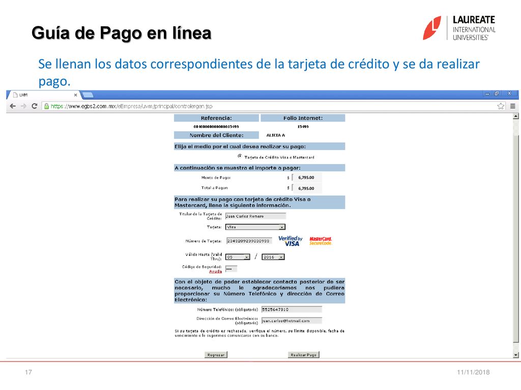 Guía de Pago en línea Se llenan los datos correspondientes de la tarjeta de crédito y se da realizar pago.