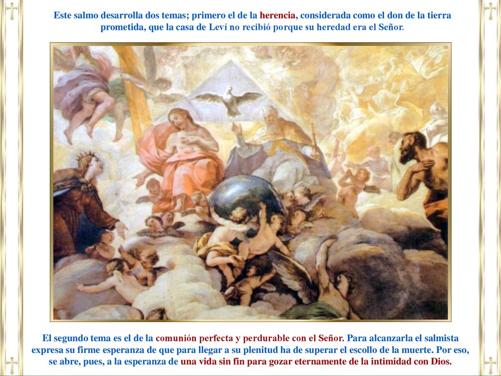 Este salmo desarrolla dos temas; primero el de la herencia, considerada como el don de la tierra prometida, que la casa de Leví no recibió porque su heredad era el Señor.