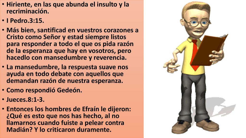Hiriente, en las que abunda el insulto y la recriminación.