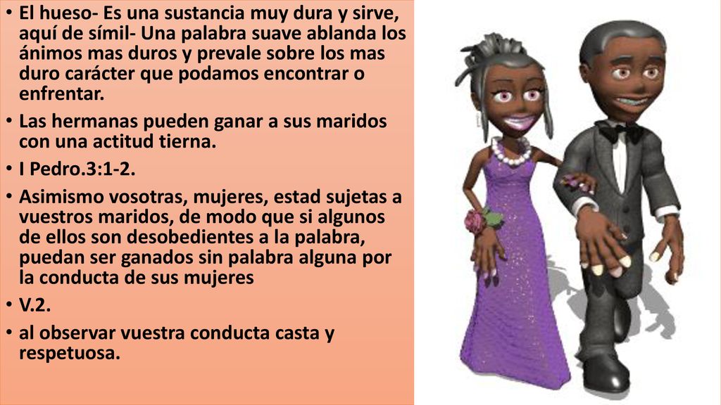 El hueso- Es una sustancia muy dura y sirve, aquí de símil- Una palabra suave ablanda los ánimos mas duros y prevale sobre los mas duro carácter que podamos encontrar o enfrentar.