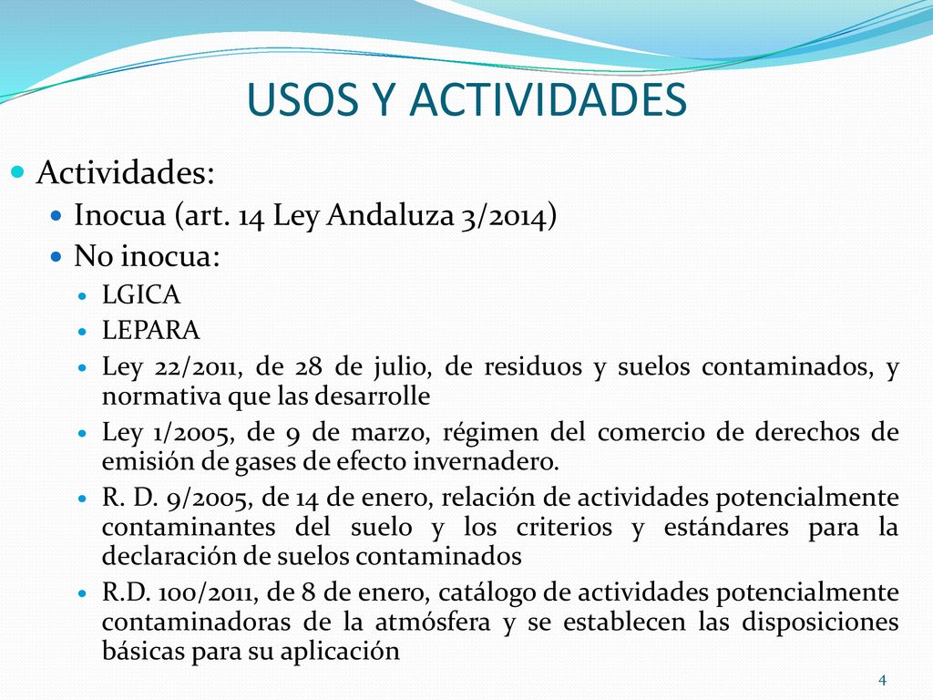 USOS Y ACTIVIDADES Actividades: Inocua (art. 14 Ley Andaluza 3/2014)