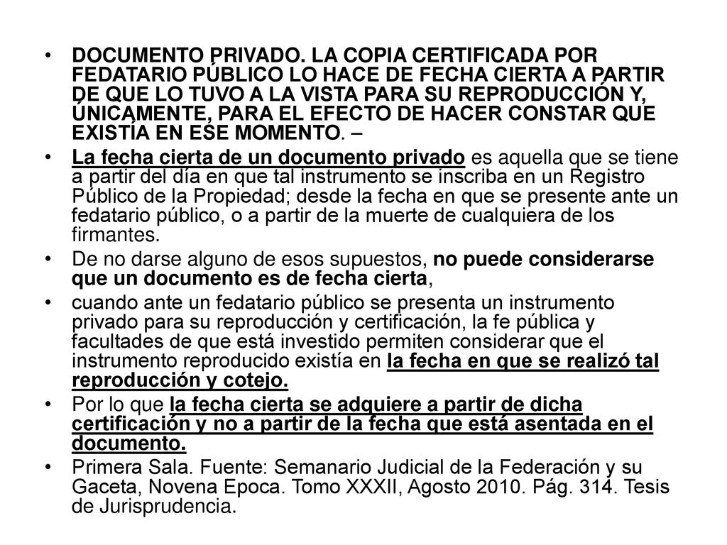 DOCUMENTO PRIVADO. LA COPIA CERTIFICADA POR FEDATARIO PÚBLICO LO HACE DE FECHA CIERTA A PARTIR DE QUE LO TUVO A LA VISTA PARA SU REPRODUCCIÓN Y, ÚNICAMENTE, PARA EL EFECTO DE HACER CONSTAR QUE EXISTÍA EN ESE MOMENTO. –