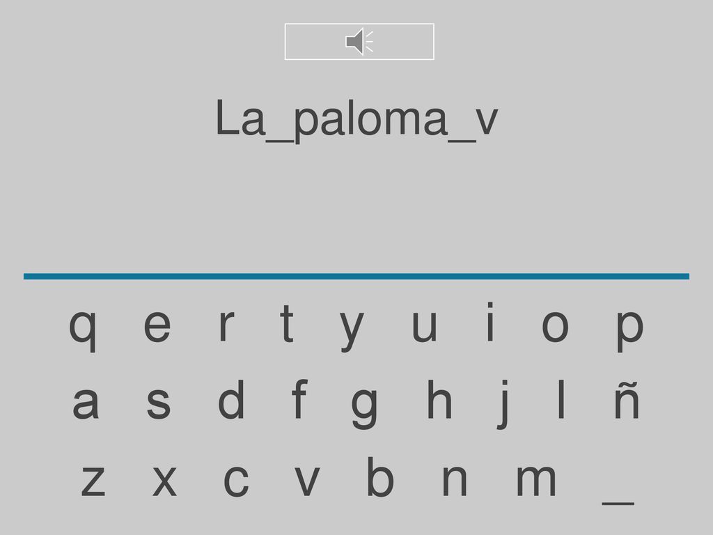 La_paloma_v q e r t y u i o p. a s d f g h j l ñ.