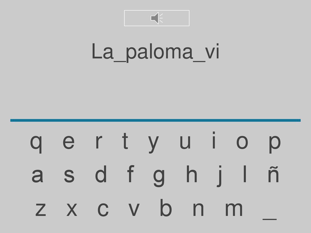 La_paloma_vi q e r t y u i o p. a s d f g h j l ñ.