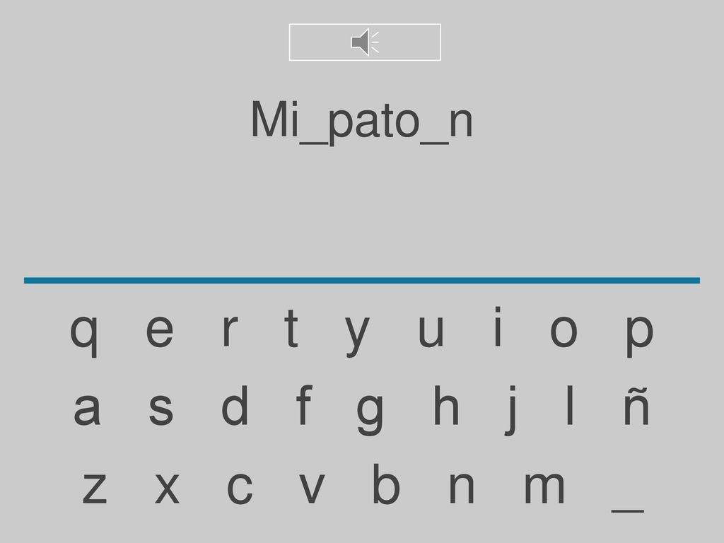 Mi_pato_n q e r t y u i o p. a s d f g h j l ñ.