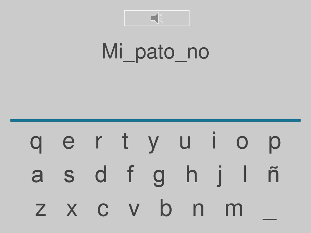 Mi_pato_no q e r t y u i o p. a s d f g h j l ñ.