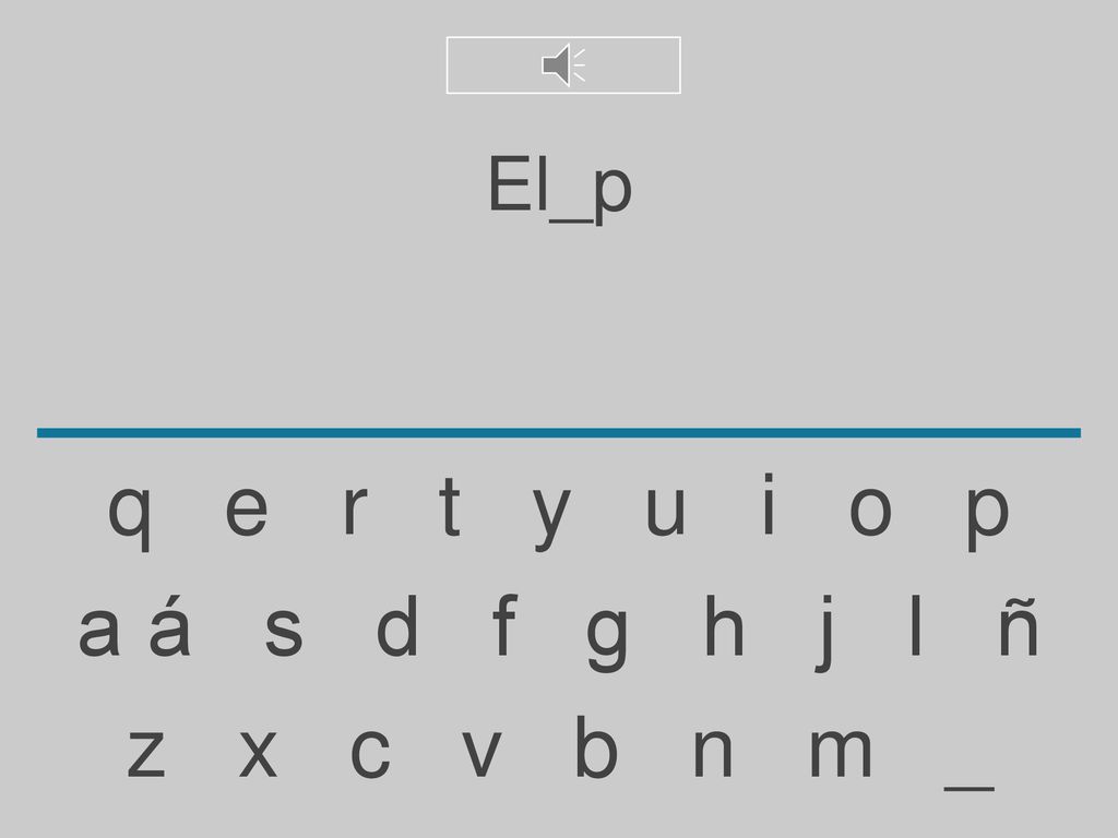 El_p q e r t y u i o p. a á s d f g h j l ñ.